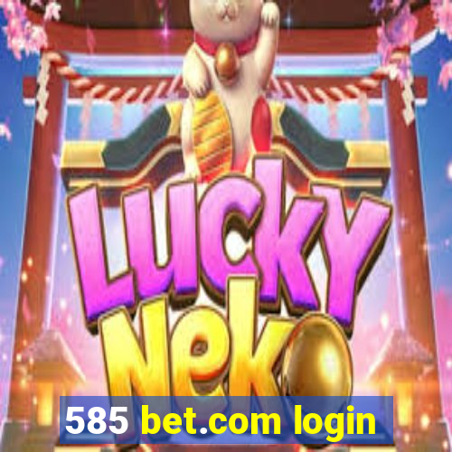 585 bet.com login